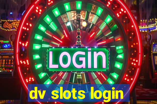 dv slots login